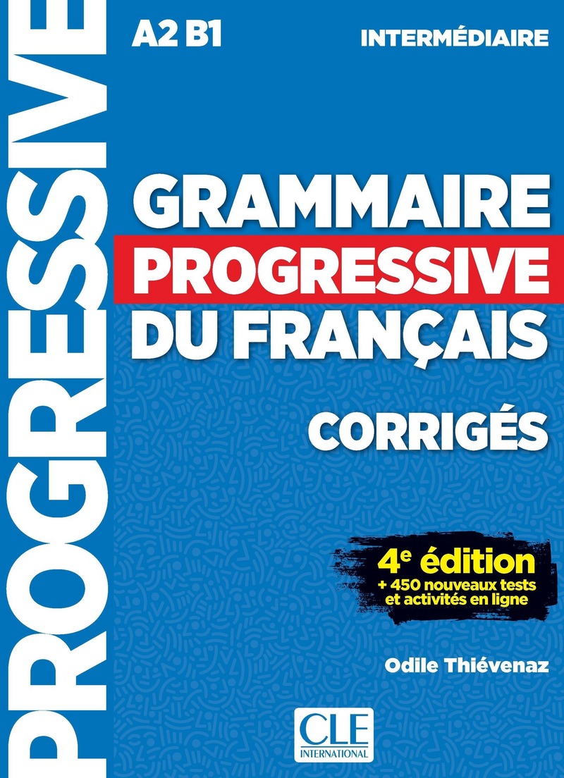 Grammaire Progressive du Francais (4e edition) Intermediaire Corriges / Ответы к учебнику