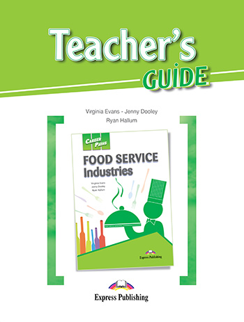 Career Paths Food Service Industries Teacher's Guide / Книга для учителя