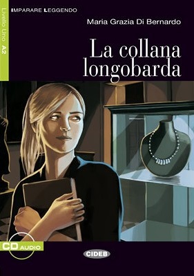 La collana longobarda + Audio CD