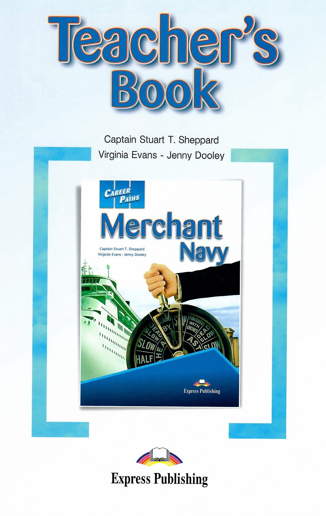 Career Paths Merchant Navy Teacher's Book / Ответы