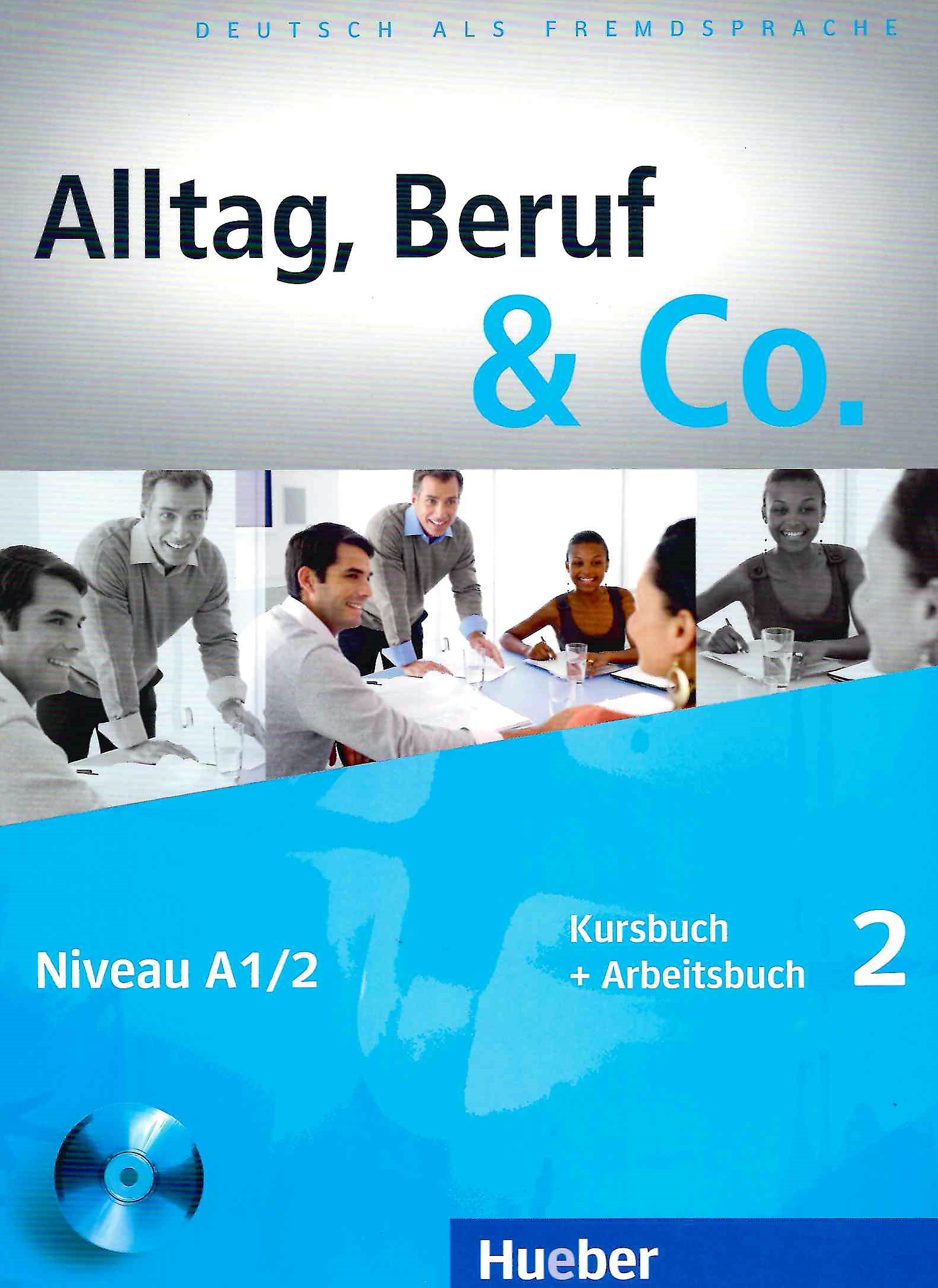 Alltag, Beruf und Co 2 Kursbuch + Arbeitsbuch / Учебник