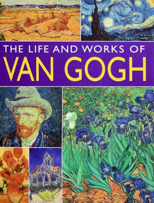 Van Gogh. His Life And Works In 500 Images