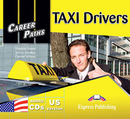 Career Paths TAXI Drivers Class Audio CDs / Аудиодиски