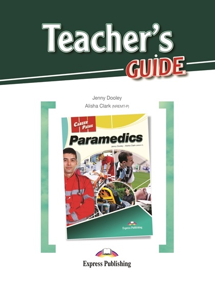 Career Paths Paramedics Teacher's Guide / Книга для учителя