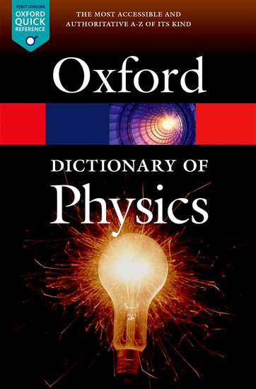 Oxford Dictionary of Physics (7th edition)