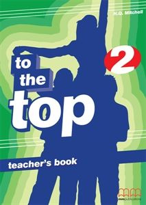 To the Top 2 Teacher's Book / Книга для учителя