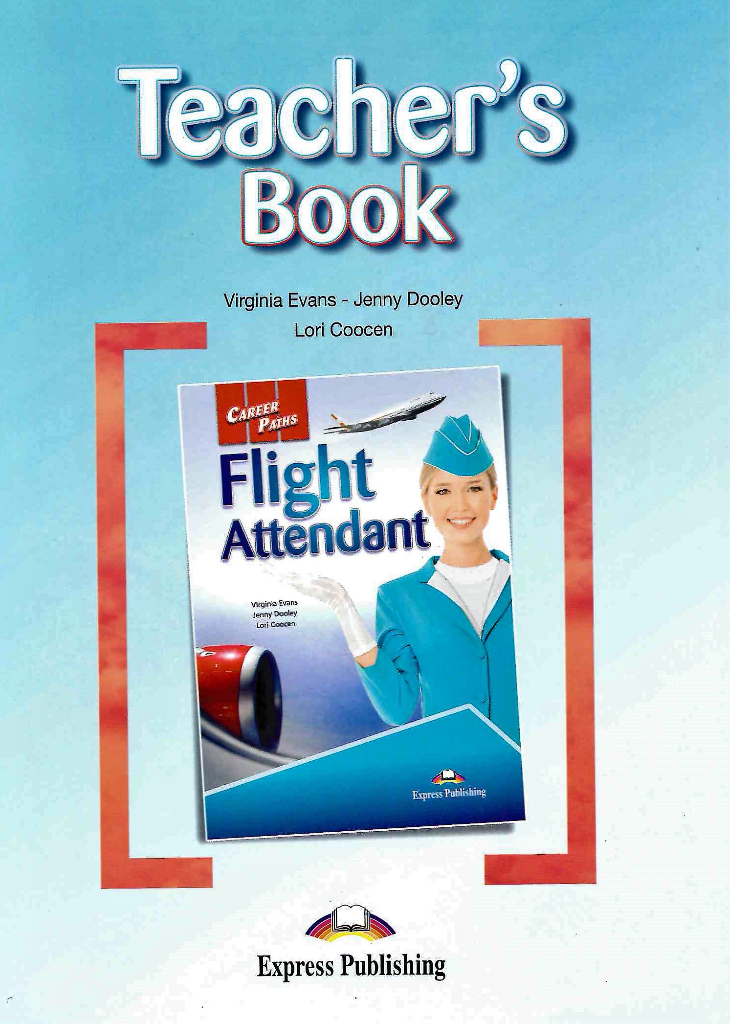Career Paths Flight Attendant Teacher's Book / Ответы
