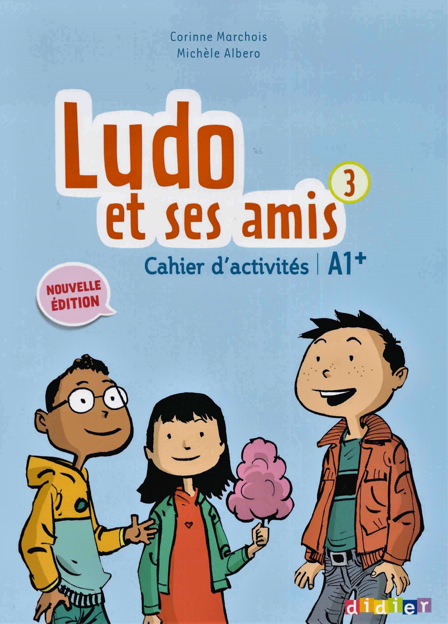 Ludo et ses amis (Nouvelle Edition) 3 Cahier d'activites / Рабочая тетрадь