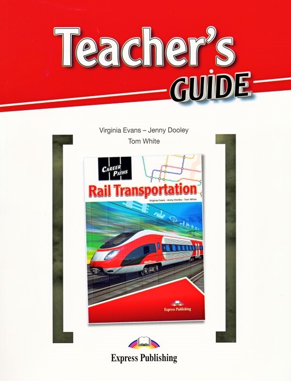 Career Paths Rail Transportation Teacher's Guide / Книга для учителя