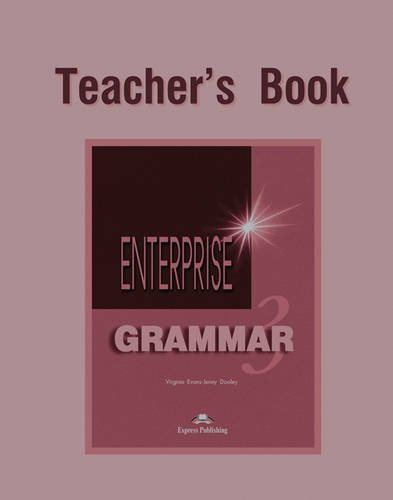 Enterprise 3 Teacher's Book Grammar / Ответы по грамматике