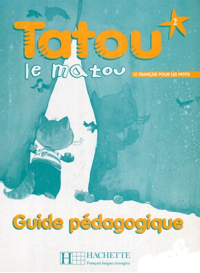 Tatou le matou 2 Guide pedagogique / Книга для учителя