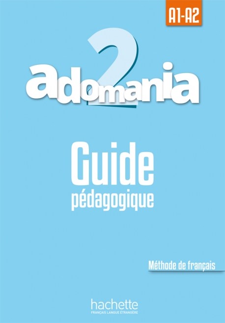 Adomania 2 Guide pedagogique / Книга для учителя