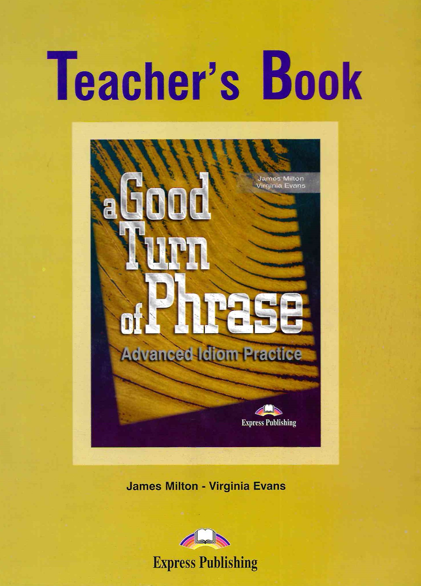 A Good Turn of Phrase (Idioms) Teacher's Book / Книга для учителя