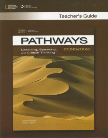 Pathways Foundations Listening, Speaking, and Critical Thinking Teacher's Guide / Книга для учителя