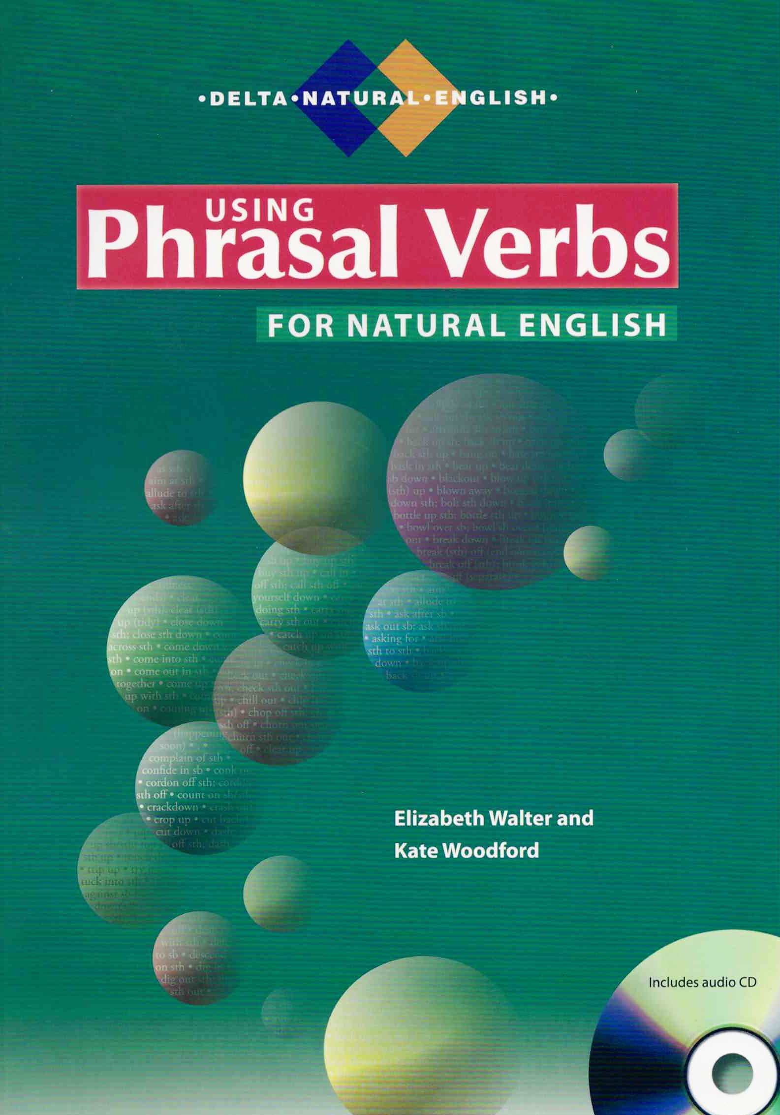 Using Phrasal Verbs for Natural English + Audio CD
