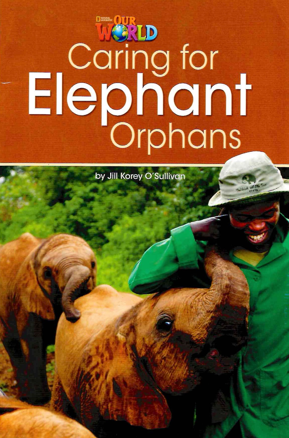 Our World 3 Caring for Elephant Orphans / Книга для чтения