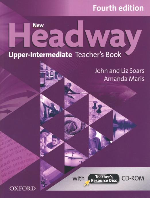 New Headway Fourth Edition UpperIntermediate Teacher's Book with Teacher's Resource Disc  Книга для учителя c CD