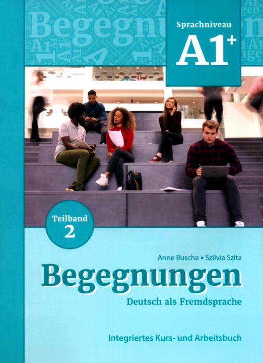 Begegnungen Neu A1+ Kurs- und Arbeitsbuch Teil 2 / Учебник + рабочая тетрадь (Часть 2)