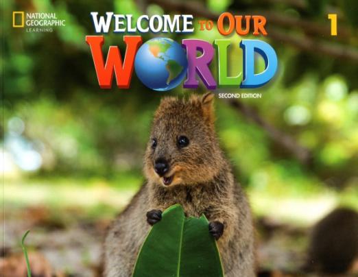 Welcome to Our World (Second Edition) 1 Student's Book + Online Practice and Student’s eBook / Учебник + электронная версия + онлайн-практика