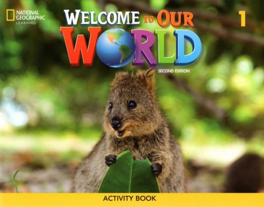 Welcome to Our World (Second Edition) 1 Activity Book / Рабочая тетрадь
