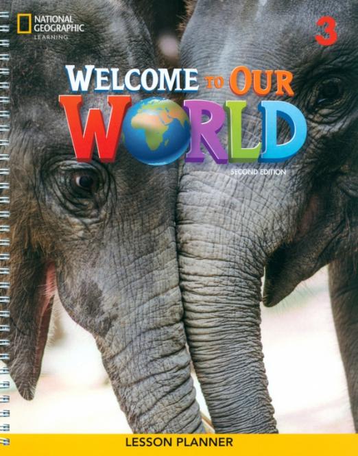 Welcome to Our World (Second Edition) 3 Lesson Planner / Книга для учителя