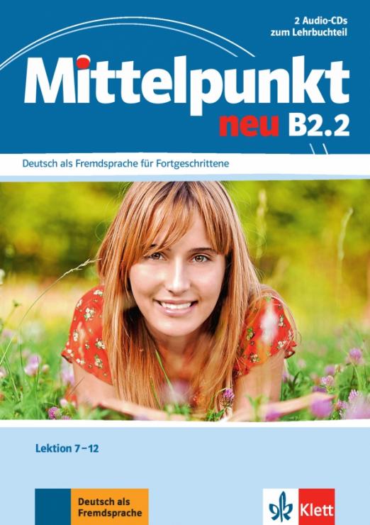 Mittelpunkt neu B2.2. 2 Audio-CDs zum Lehrbuch, Lektion 7-12 / Аудиодиски к учебнику. Лекции 7-12 Часть 2