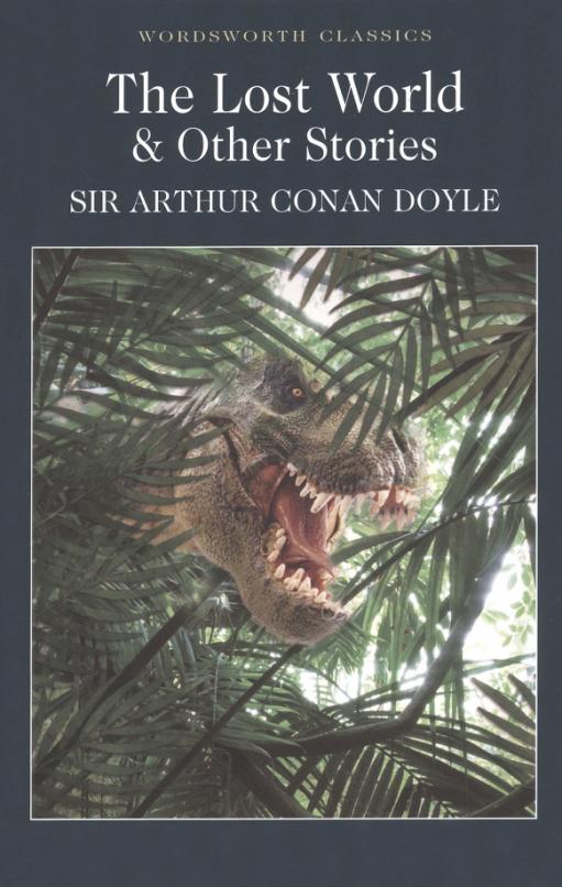 The Lost World & Other Stories