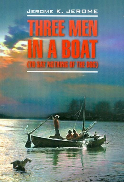 Three men in a boat (to say nothing of a dog)