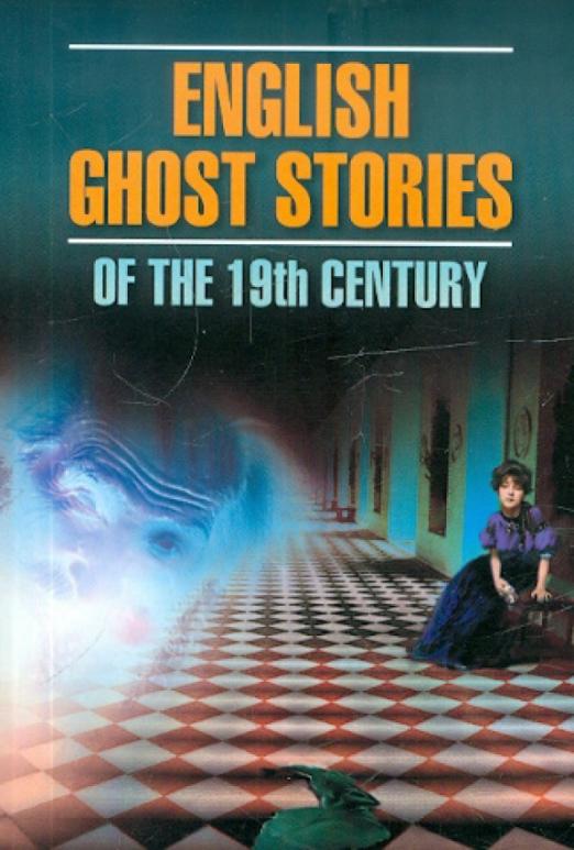 English Ghost Stories of the 19th Century