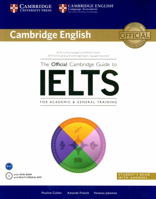 The Official Cambridge Guide to IELTS + Answers + DVD-ROM