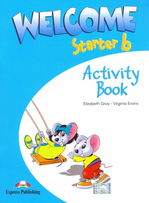 Welcome Starter B Activity Book / Рабочая тетрадь