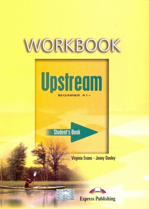 Upstream Beginner A1+ Workbook / Рабочая тетрадь