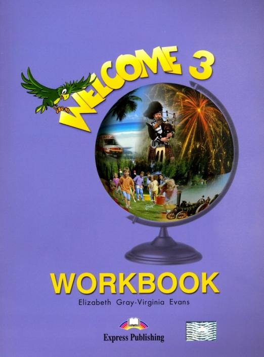 Welcome 3 Workbook / Рабочая тетрадь