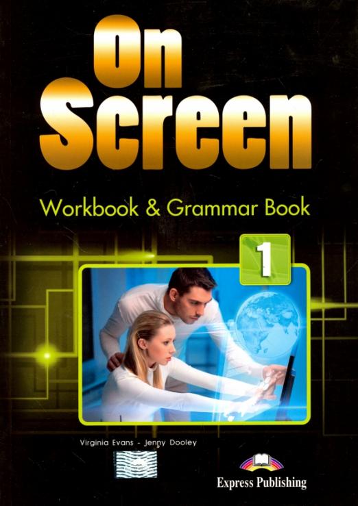 On Screen 1 Workbook & Grammar Book / Рабочая тетрадь и грамматический справочник