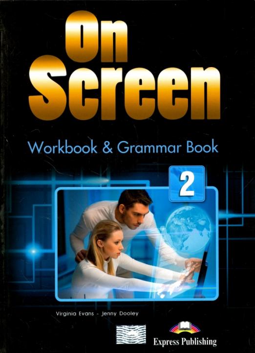 On Screen 2 Workbook & Grammar Book / Рабочая тетрадь и грамматический справочник