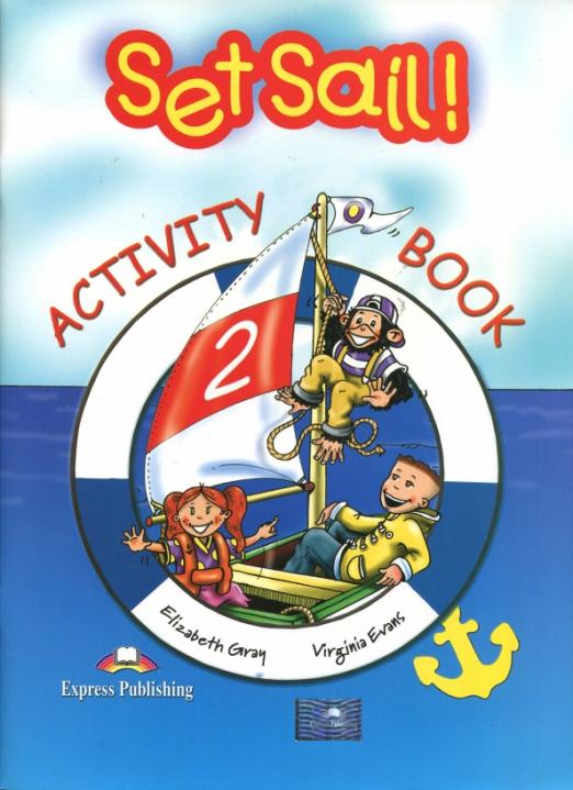 Set Sail! 2 Activity Book / Рабочая тетрадь