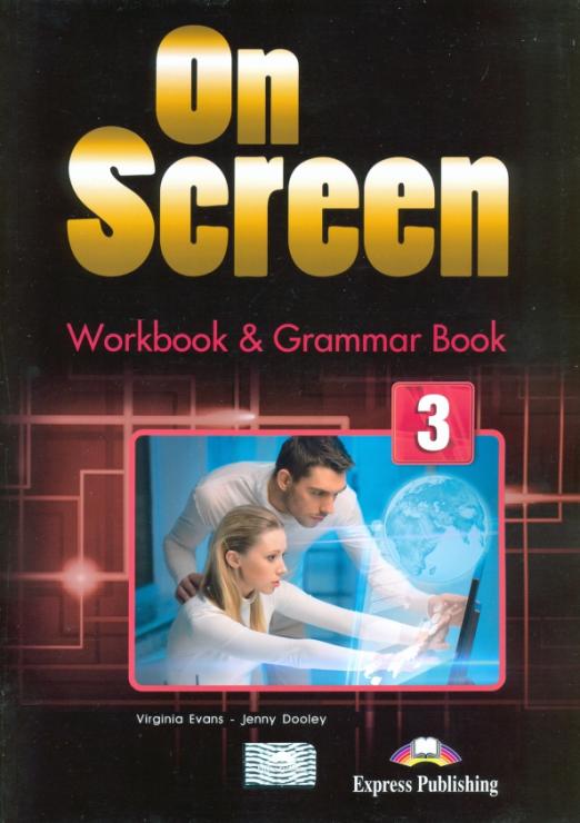 On Screen 3 Workbook & Grammar Book / Рабочая тетрадь и грамматический справочник