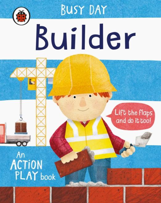 Busy Day. Builder