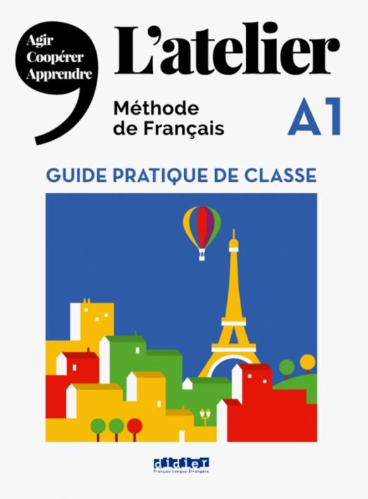 L'Atelier A1 Guide pratique de classe / Книга для учителя