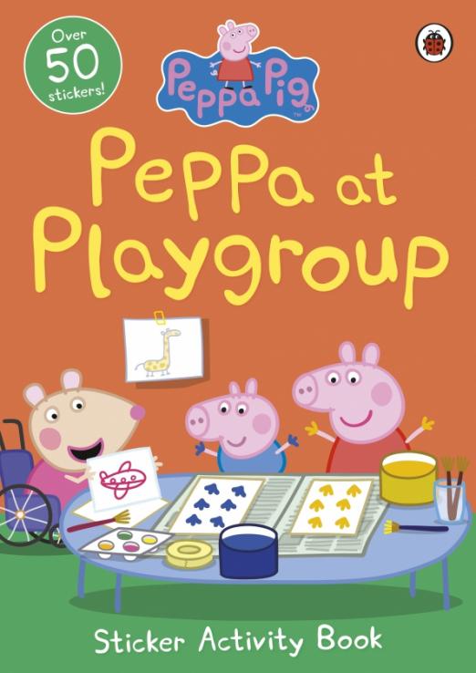 Peppa Pig. Peppa at Playgroup. Sticker Activity