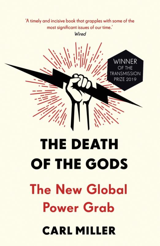 The Death of the Gods. The New Global Power Grab