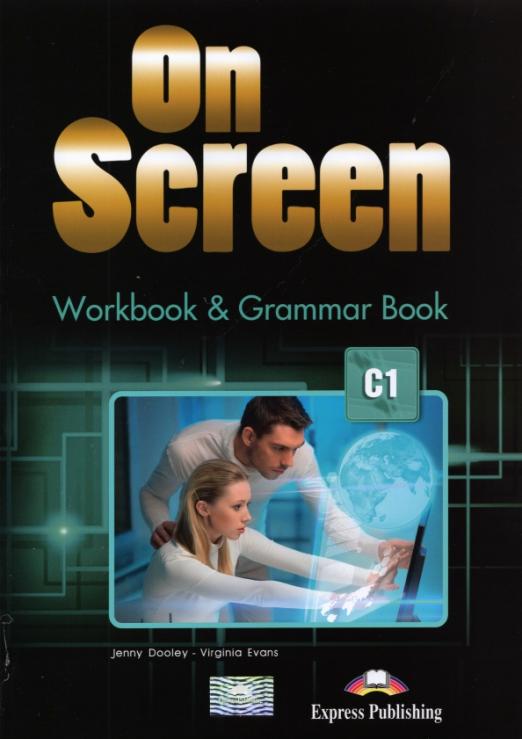 On Screen С1 Workbook & Grammar Book / Рабочая тетрадь и грамматический справочник