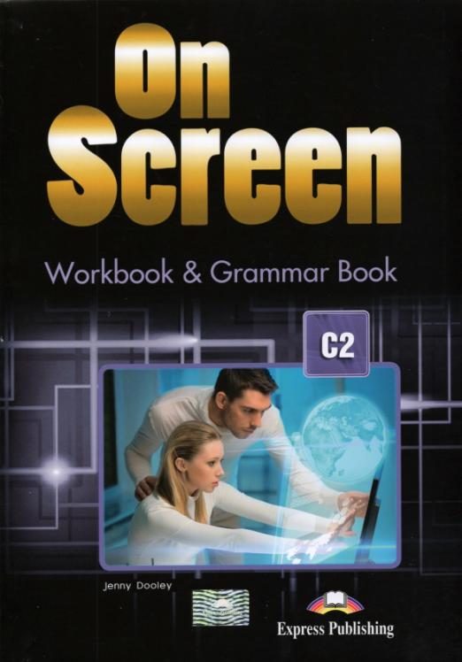 On Screen С2 Workbook & Grammar Book / Рабочая тетрадь и грамматический справочник