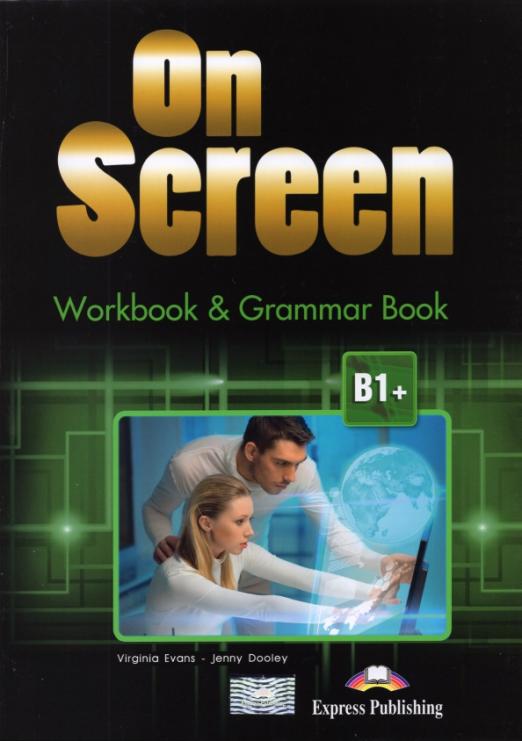 On Screen В1+ Workbook & Grammar Book / Рабочая тетрадь и грамматический справочник