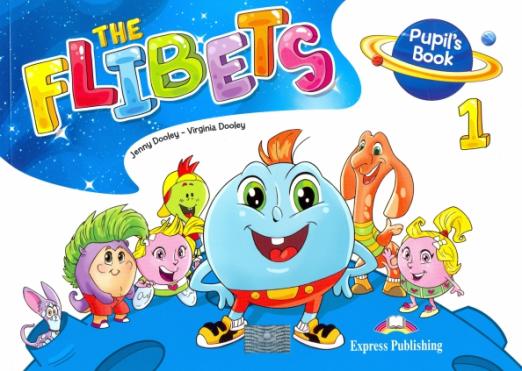 The Flibets 1 Pupil's Book  Учебник
