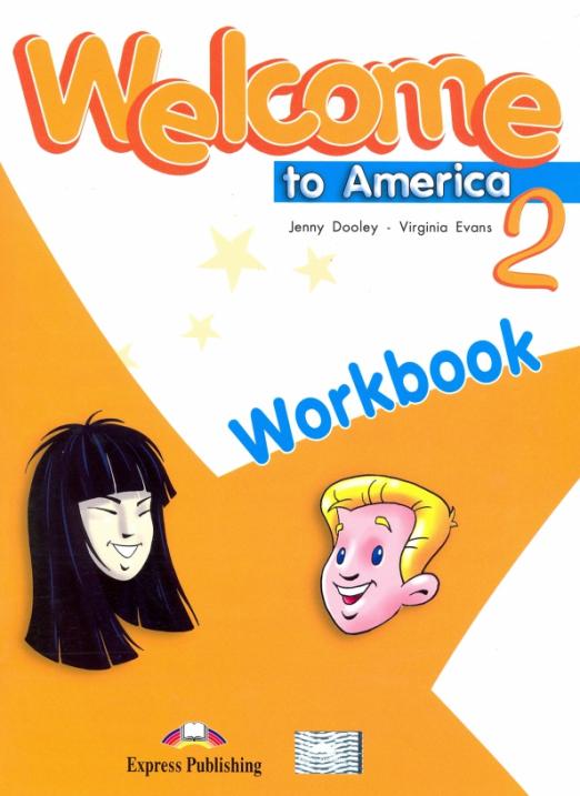 Welcome To America 2 Workbook / Рабочая тетрадь