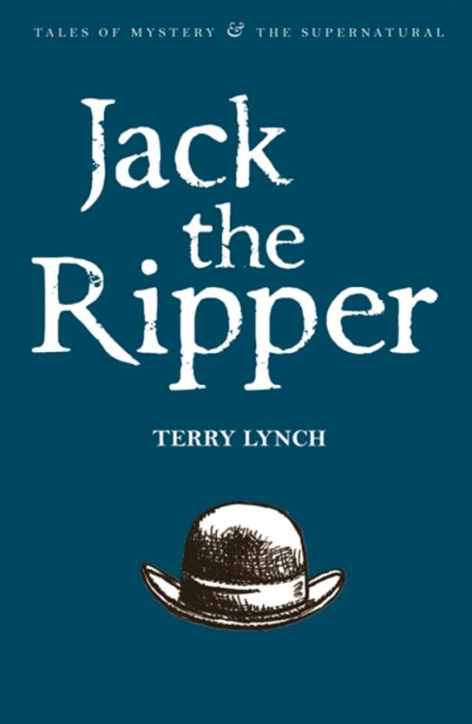 Jack the Ripper. The Whitechapel Murderer