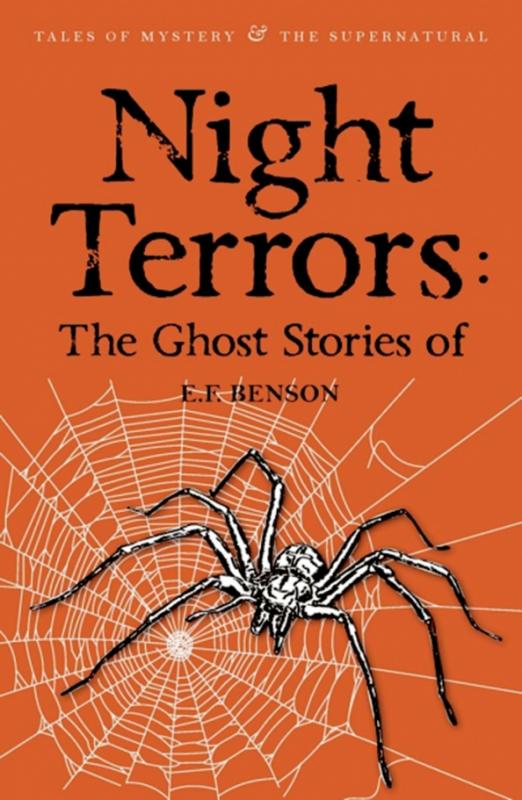 Night Terrors. The Ghost Stories of E.F. Benson
