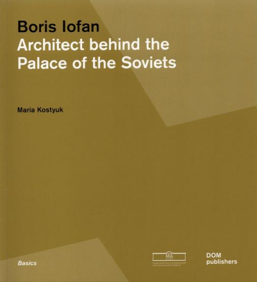 Boris Iofan. Architect behind the Palace of the Soviets