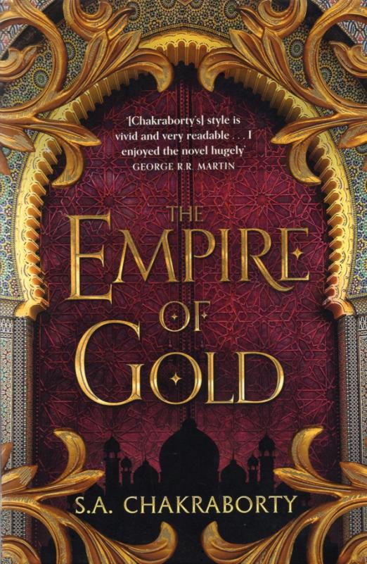 The Empire of Gold (The Daevabad Trilogy, Book 3)
